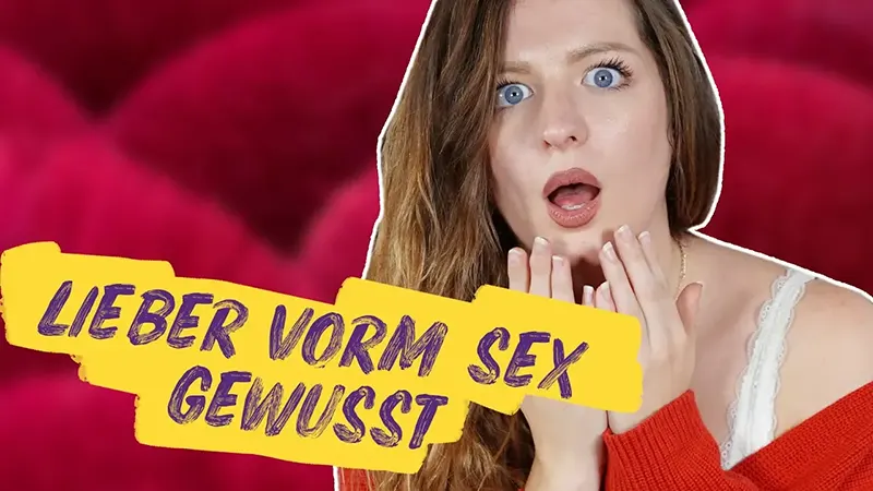 7 Dinge, die Du vor dem Sex wissen solltest! - Bedside Stories